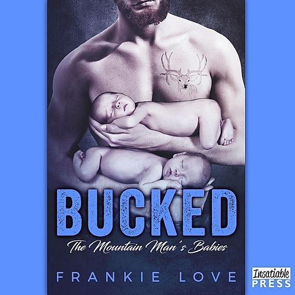The Mountain Man's Babies - 2 - Bucked, Frankie Love