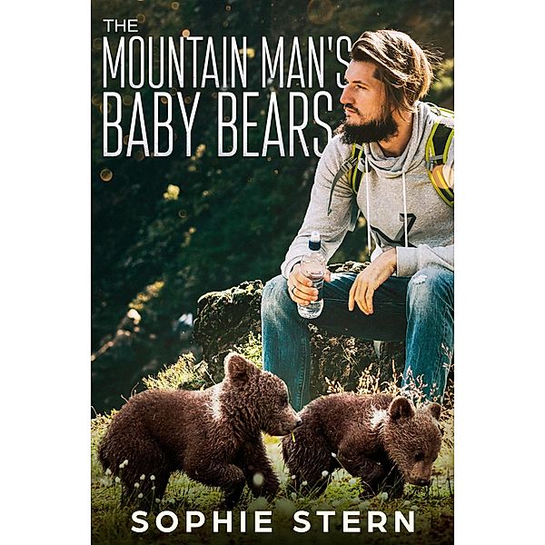 The Mountain Man's Baby Bears (Stormy Mountain Bears) / Stormy Mountain Bears, Sophie Stern