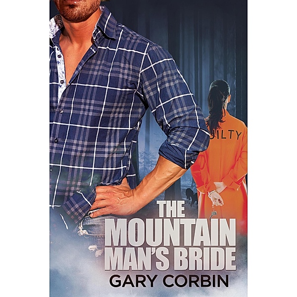 The Mountain Man's Bride (The Mountain Man Mysteries, #2) / The Mountain Man Mysteries, Gary Corbin