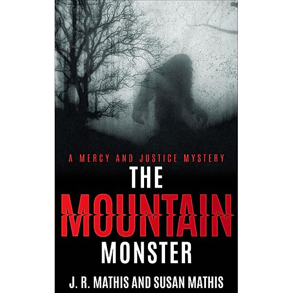 The Mountain Monster (The Father Tom Mysteries, #17) / The Father Tom Mysteries, J. R. Mathis, Susan Mathis