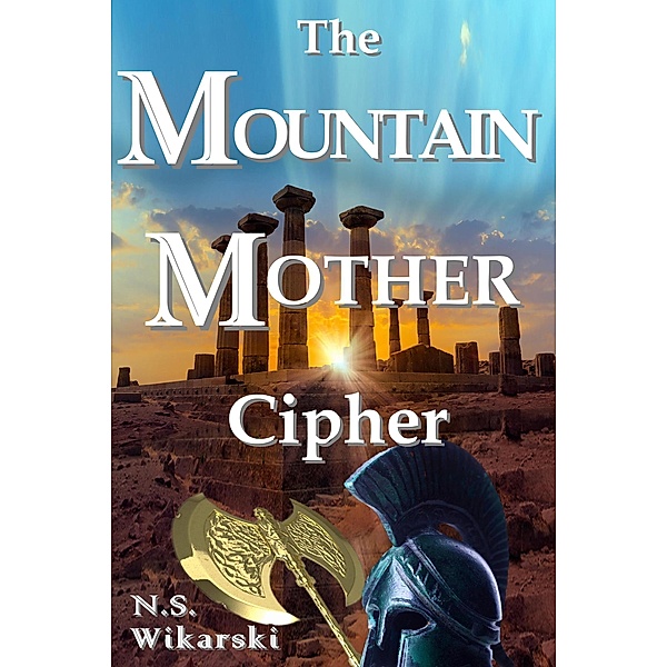 The Mountain Mother Cipher (The Arkana Mysteries, #2) / The Arkana Mysteries, N. S. Wikarski