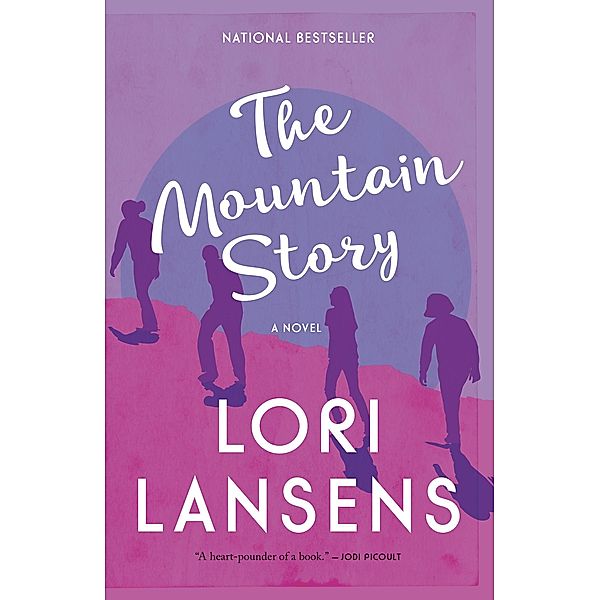 The Mountain Story, Lori Lansens