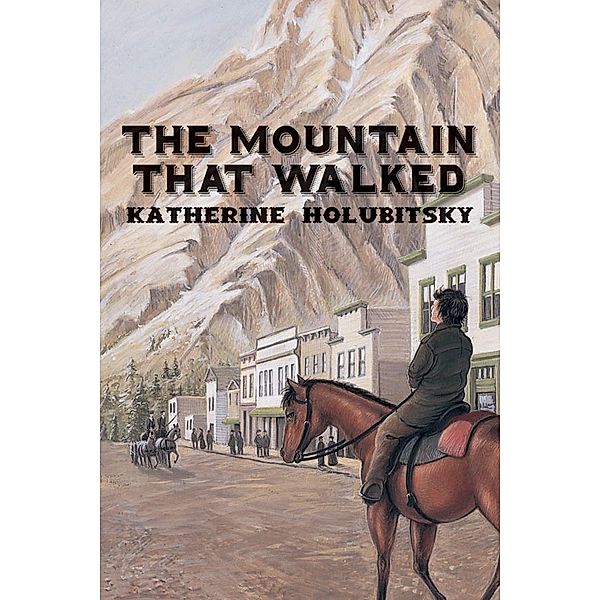 The Mountain That Walked / Orca Book Publishers, Katherine Holubitsky