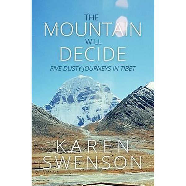 The Mountain Will Decide, Karen Swenson