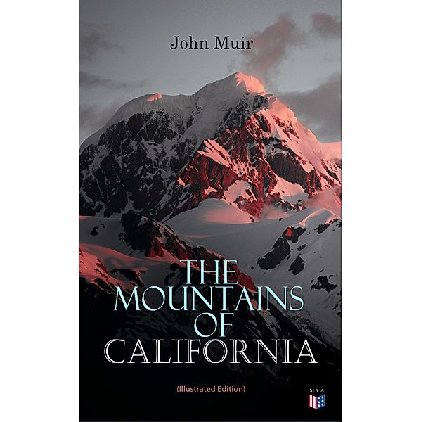 The Mountains of California (Illustrated Edition), John Muir