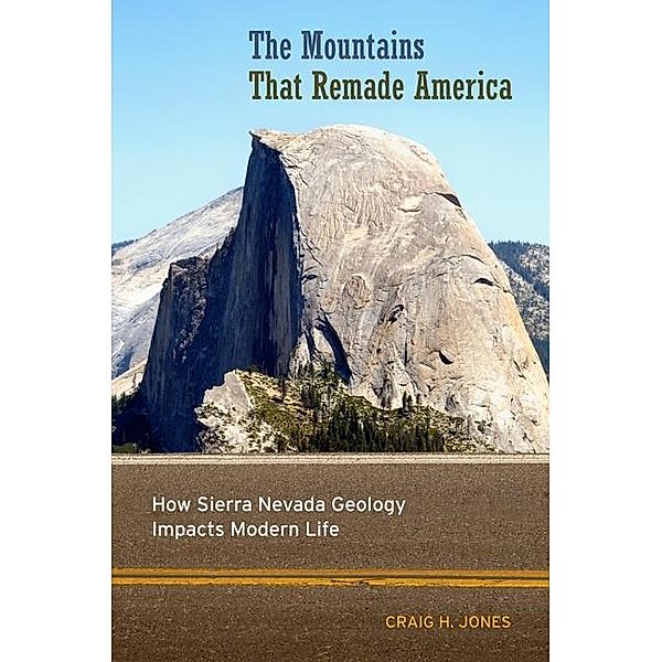 The Mountains That Remade America, Craig H. Jones