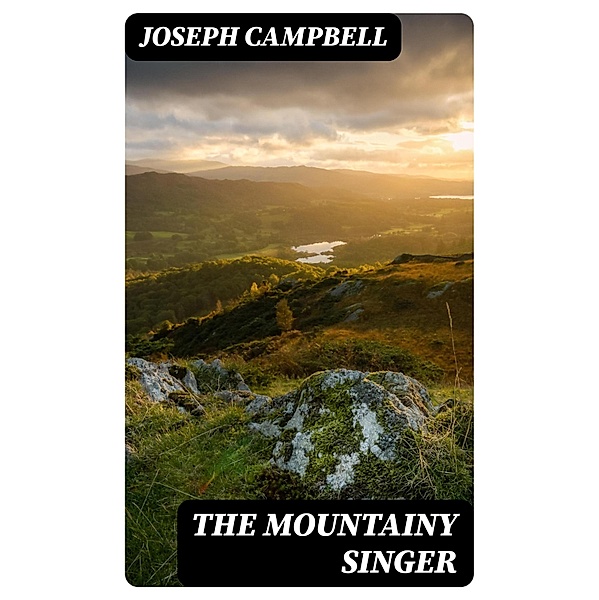 The Mountainy Singer, Joseph Campbell