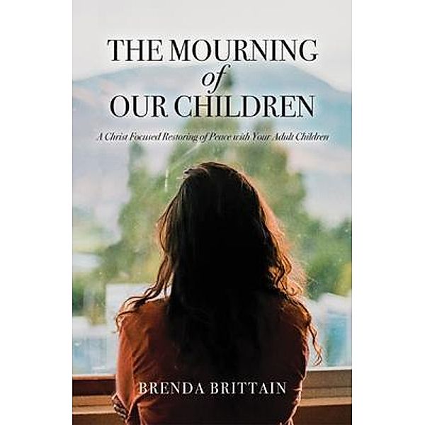 The Mourning of Our Children, Brenda Brittain