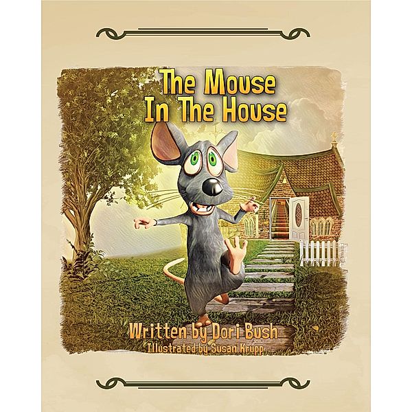 The Mouse in the House, Dori Bush