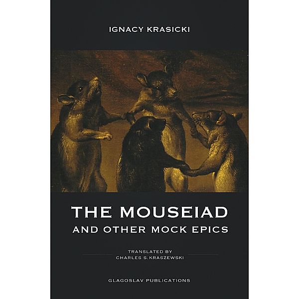 The Mouseiad and other Mock Epics, Ignacy Krasicki