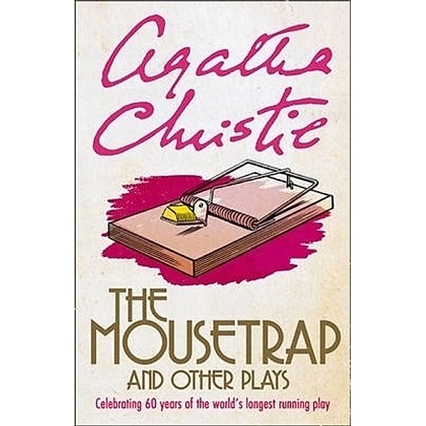 The Mousetrap and Other Plays, Agatha Christie