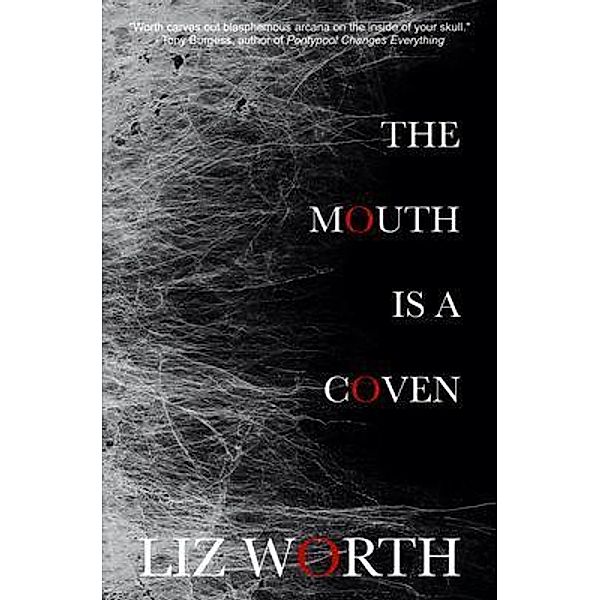 The Mouth Is A Coven / Manta Press, Liz Worth