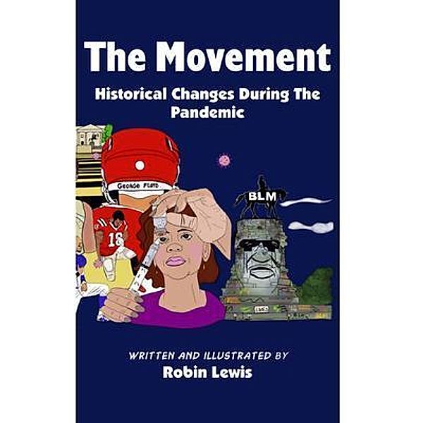 The Movement  Historical Changes During the Pandemic / The Writers Pub, Robin Lewis