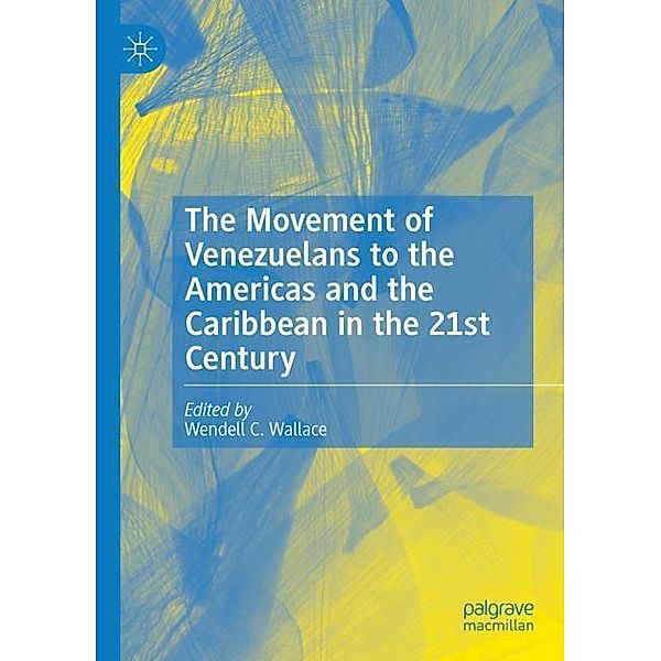 The Movement of Venezuelans to the Americas and the Caribbean in the 21st Century