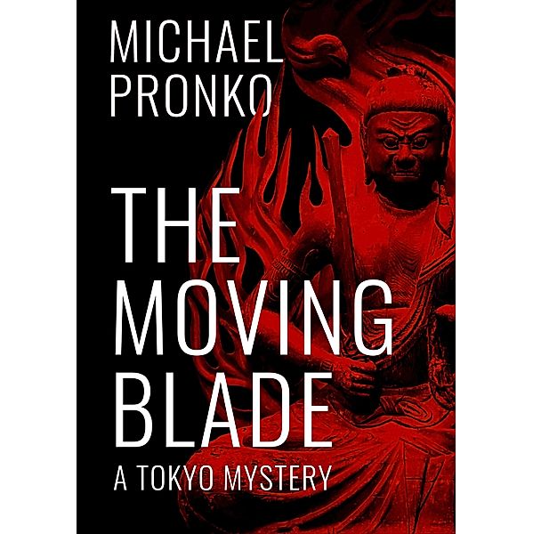 The Moving Blade, Michael Pronko
