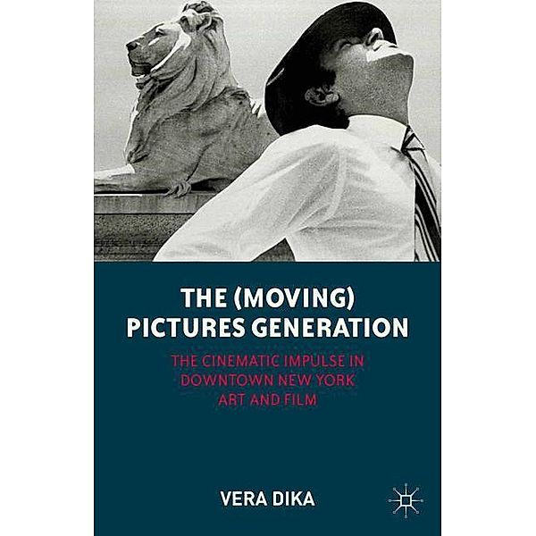The (Moving) Pictures Generation, V. Dika