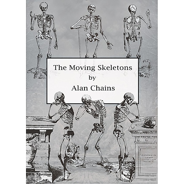 The Moving Skeletons, Alan Chains