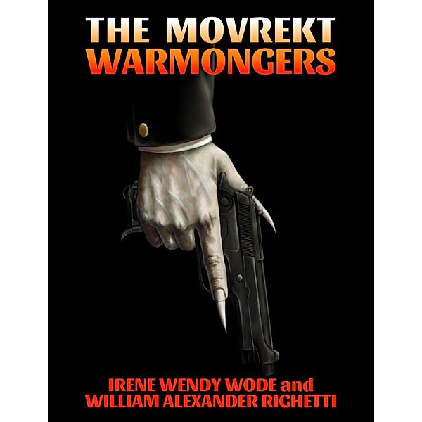The Movrekt Warmongers, Irene Wendy Wode, William Alexander Righetti