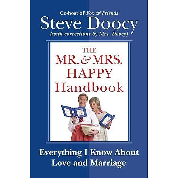 The Mr. & Mrs. Happy Handbook, Steve Doocy