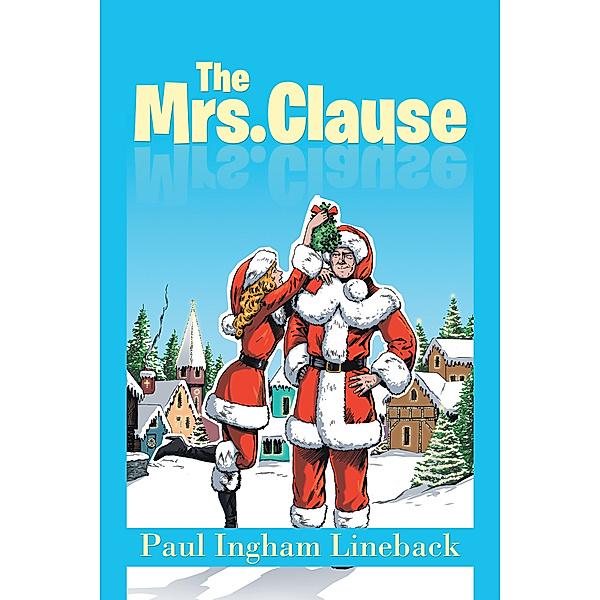 The Mrs. Clause, Paul Ingham Lineback
