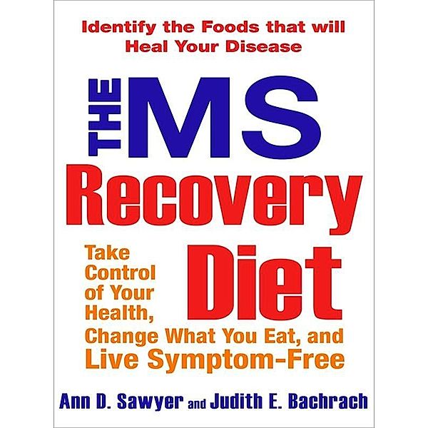 The MS Recovery Diet, Ann Sawyer, Judith Bachrach