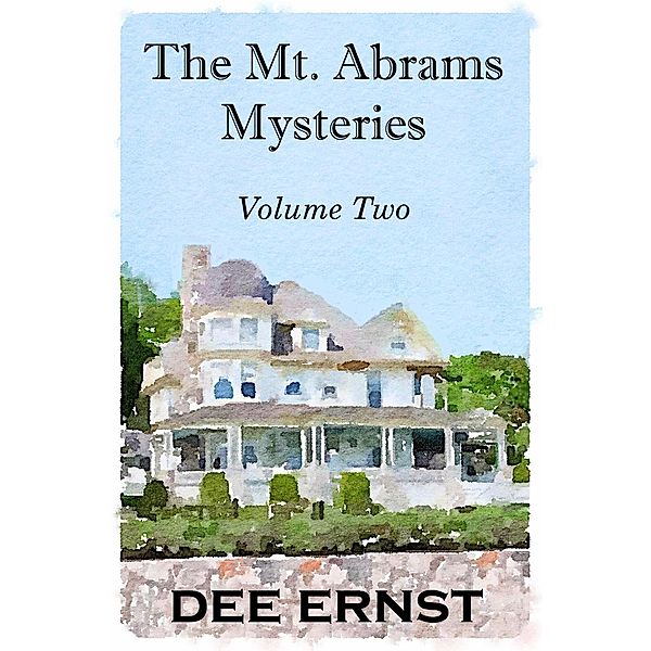 The Mt. Abrams Mysteries Volume Two, Dee Ernst