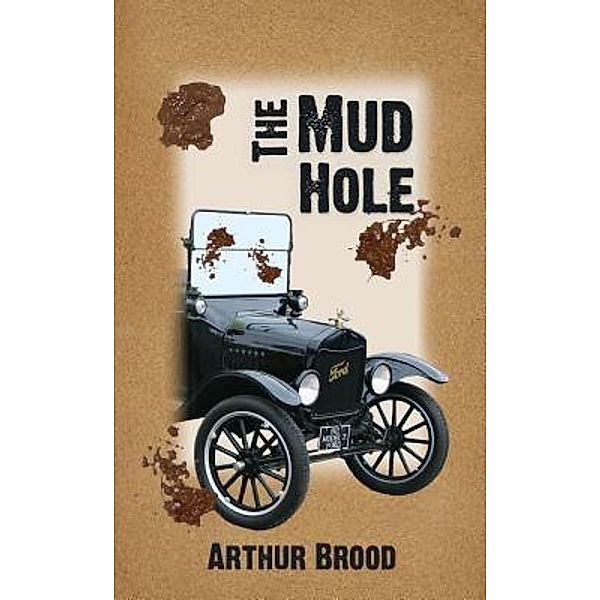 The Mud Hole / Class Act Productions, Arthur Brood