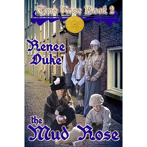 The Mud Rose / The Time Rose Bd.2, Renee Duke