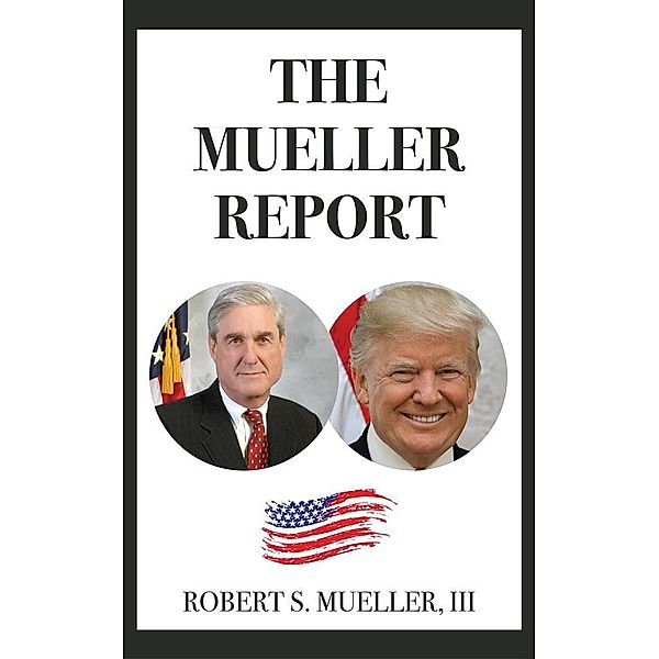The Mueller Report, Robert S. Mueller
