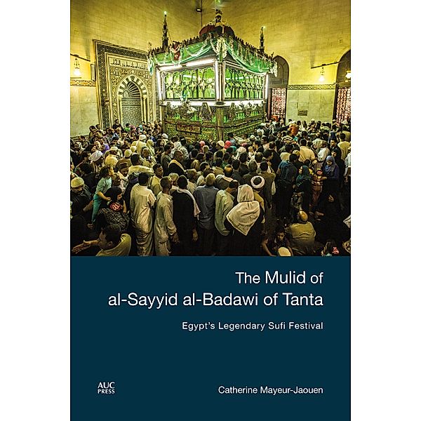 The Mulid of al-Sayyid al-Badawi of Tanta, Catherine Mayeur-Jaouen
