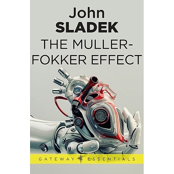 The Muller-Fokker Effect / Gateway Essentials Bd.141, John Sladek
