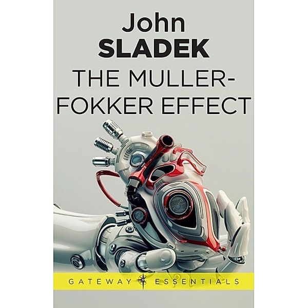 The Muller-Fokker Effect / Gateway Essentials Bd.141, John Sladek