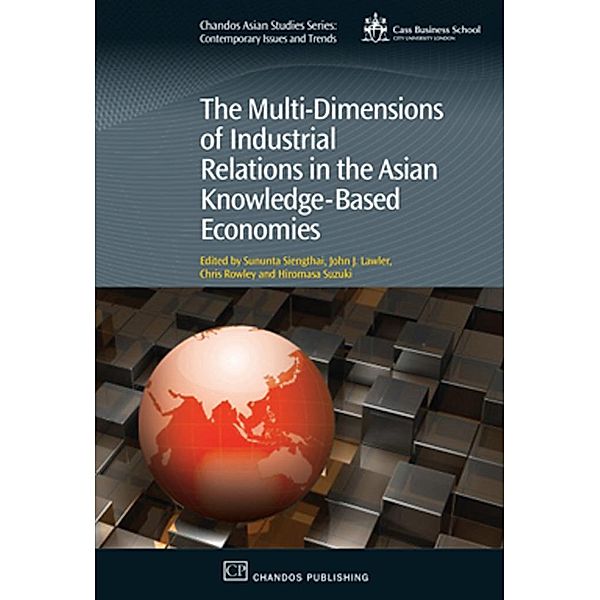 The Multi-Dimensions of Industrial Relations in the Asian Knowledge-Based Economies