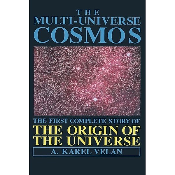 The Multi-Universe Cosmos, A. K. Velan