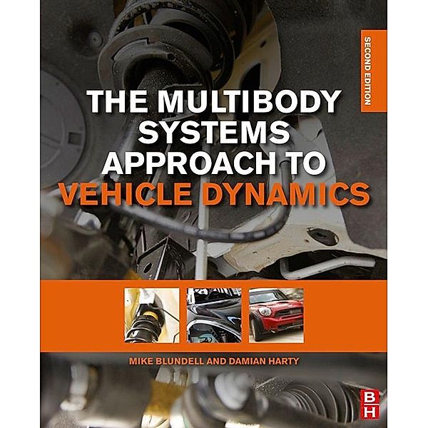 The Multibody Systems Approach to Vehicle Dynamics, Michael Blundell, Damian Harty
