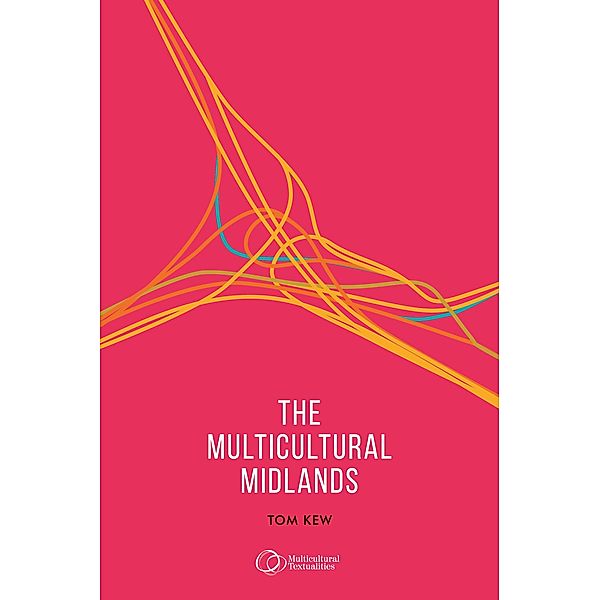 The multicultural Midlands / Multicultural Textualities, Tom Kew