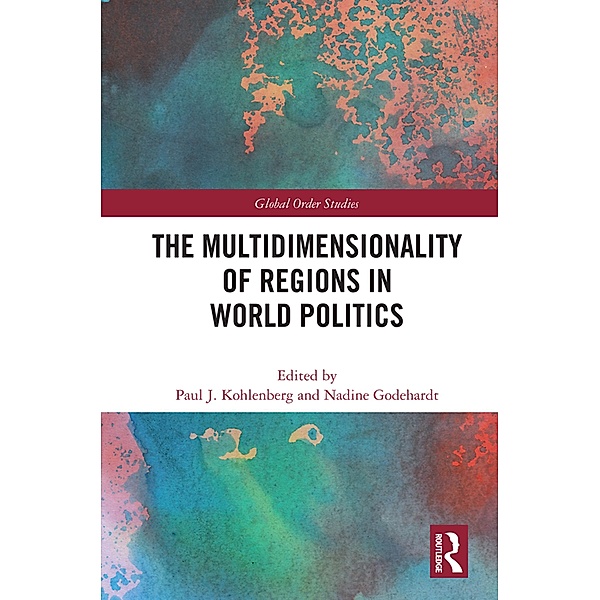 The Multidimensionality of Regions in World Politics