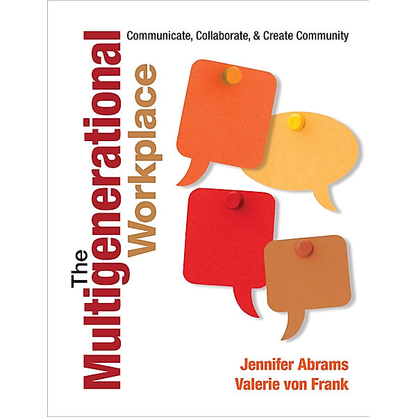 The Multigenerational Workplace, Valerie Von Frank, Jennifer B. Abrams