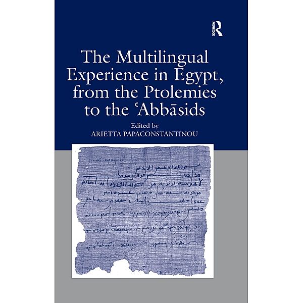 The Multilingual Experience in Egypt, from the Ptolemies to the Abbasids