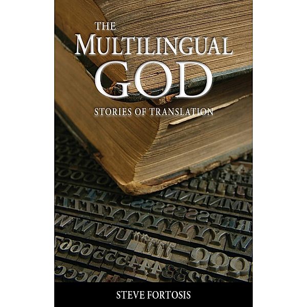 The Multilingual God, Steve Fortosis