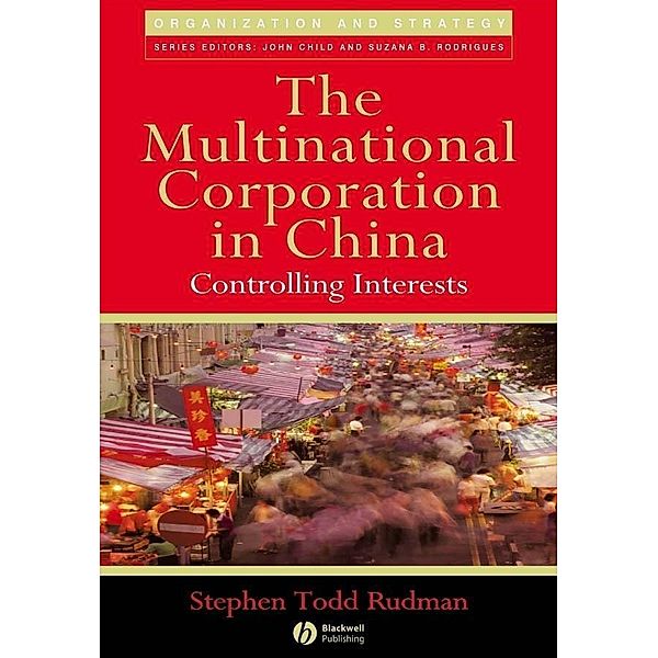 The Multinational Corporation in China / Organization and Strategy, Stephen Todd Rudman