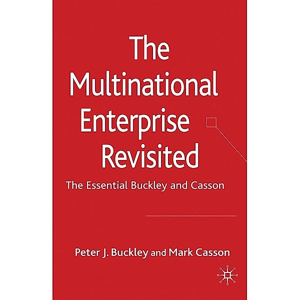 The Multinational Enterprise Revisited, P. Buckley, M. Casson