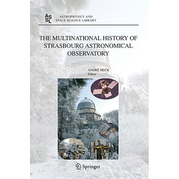 The Multinational History of Strasbourg Astronomical Observatory, A. Heck