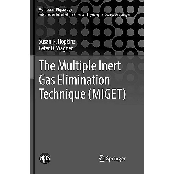 The Multiple Inert Gas Elimination Technique (MIGET), Susan R. Hopkins, Peter D. Wagner