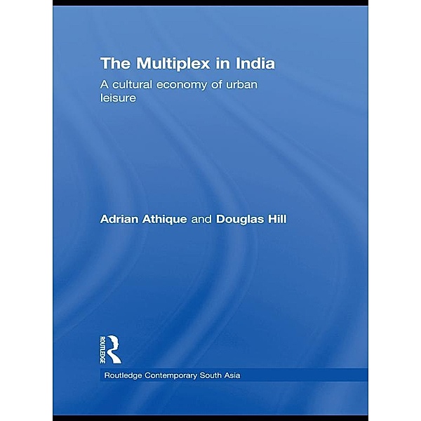 The Multiplex in India, Adrian Athique, Douglas Hill