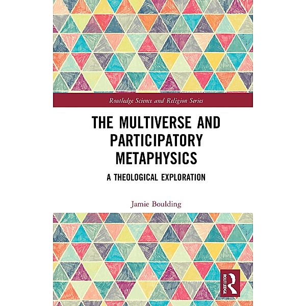 The Multiverse and Participatory Metaphysics, Jamie Boulding
