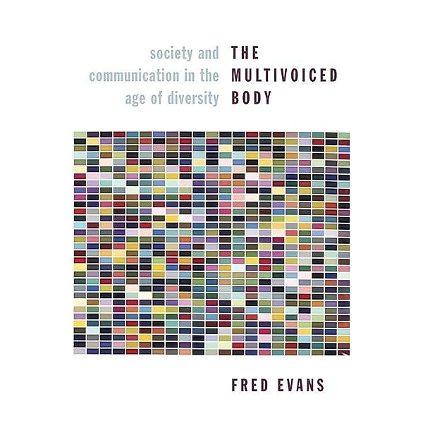 The Multivoiced Body, Fred Evans