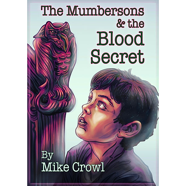 The Mumbersons and The Blood Secret, Mike Crowl