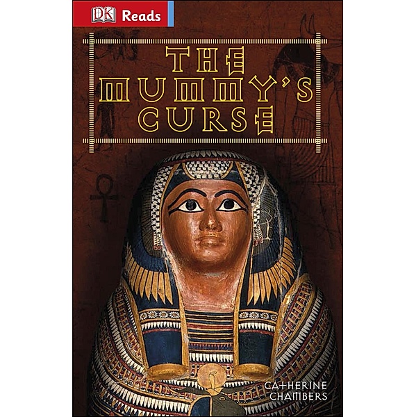 The Mummy's Curse / DK Readers Beginning To Read, Catherine Chambers