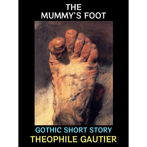 The Mummy's Foot / The Supernatural Collection Bd.2, Theophile Gautier
